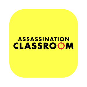 ASSASINATION CLASSROOM